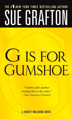 G is for Gumshoe (The Kinsey Millhone Alphabet Mysteries)