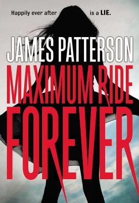 Maximum Ride Forever (Maximum Ride, 9)