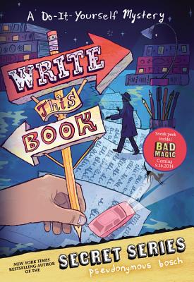 Write This Book: A Do-It-Yourself Mystery (The Secret Series)