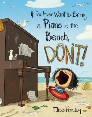 If You Ever Want to Bring a Piano to the Beach, Don't! (Magnolia Says DON'T!, 2)