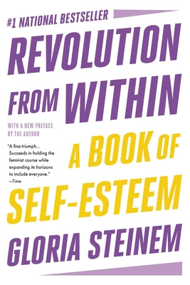 Revolution from Within: A Book of Self-Esteem