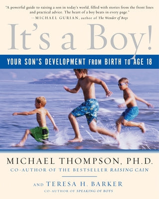 It's a Boy!: Your Son's Development from Birth to Age 18