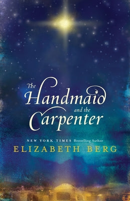 The Handmaid and the Carpenter: A Novel