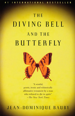 The Diving Bell and the Butterfly: A Memoir of Life in Death