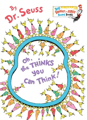 Oh, the Thinks You Can Think! (Bright & Early Board Books(TM))