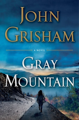 Gray Mountain: A Novel