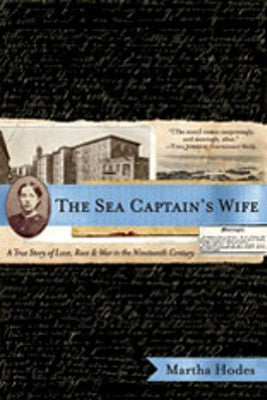 The Sea Captain's Wife: A True Story of Love, Race, and War in the Nineteenth Century