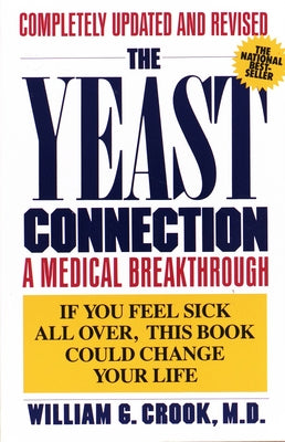 The Yeast Connection: A Medical Breakthrough