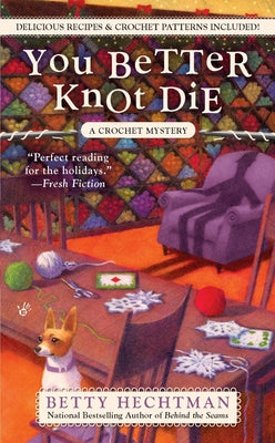 You Better Knot Die (A Crochet Mystery)