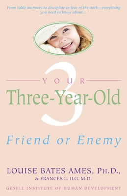 Your Three-Year-Old: Friend or Enemy