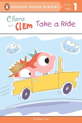 Clara and Clem Take a Ride (Penguin Young Readers, Level 1)