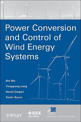 Power Conversion and Control of Wind Energy Systems