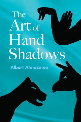 The Art of Hand Shadows (Dover Kids Activity Books)