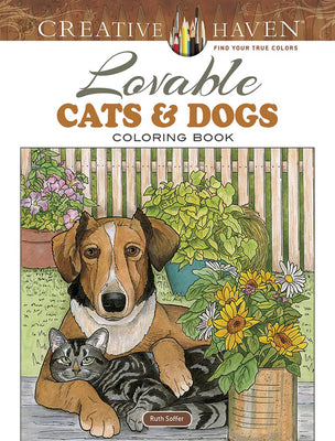 Creative Haven Lovable Cats and Dogs Coloring Book: Relax & Unwind with 31 Stress-Relieving Illustrations (Adult Coloring Books: Pets)