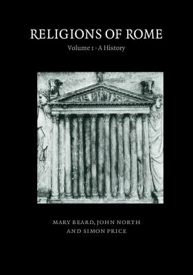 Religions of Rome: Volume 1: A History