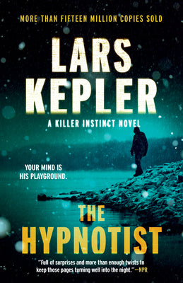 The Hypnotist: A novel (Killer Instinct)