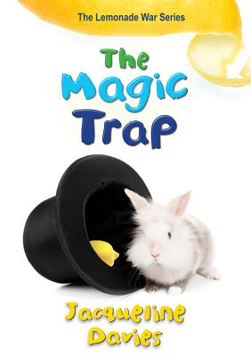 The Magic Trap (The Lemonade War Series) (The Lemonade War Series, 5)