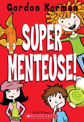 Super Menteuse! (French Edition)