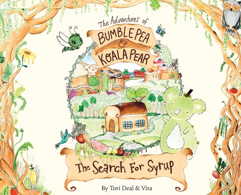 The Adventures of Bumble Pea and Koala Pear: The Search For Syrup