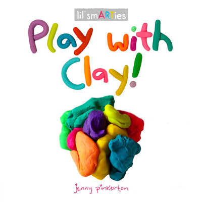 Play with Clay! (lil' smARTies)