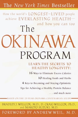 The Okinawa Program : How the World's Longest-Lived People Achieve Everlasting Health--And How You Can Too