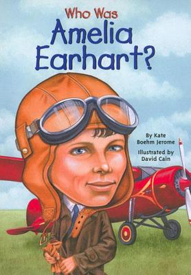 Who Was Amelia Earhart?