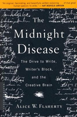 The Midnight Disease: The Drive to Write, Writer's Block, and the Creative Brain