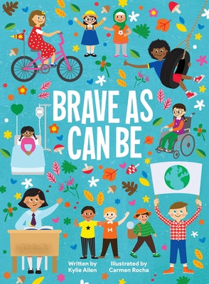 Brave As Can Be: A Book of Courage (Growing Hearts)