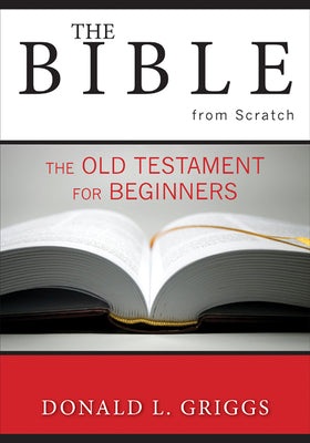 The Bible from Scratch: The Old Testament for Beginners