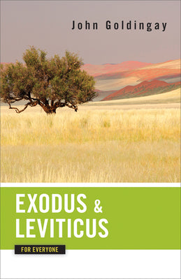 Exodus and Leviticus for Everyone (The Old Testament for Everyone)