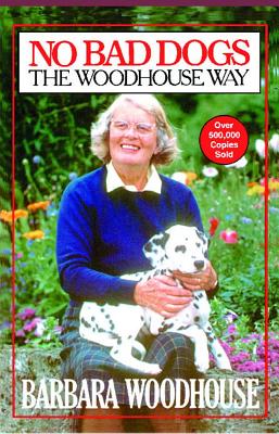 No Bad Dogs: The Woodhouse Way