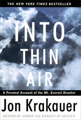 Into Thin Air: A Personal Account of the Mount Everest Disaster