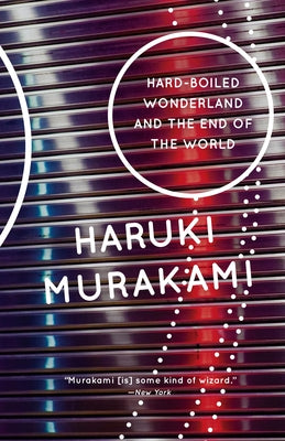 Hard-Boiled Wonderland and the End of the World: A Novel (Vintage International)