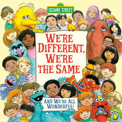 We're Different, We're the Same (Sesame Street) (Pictureback(R))