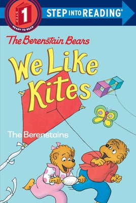 The Berenstain Bears: We Like Kites