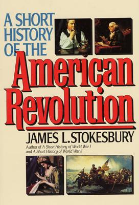 A Short History of the American Revolution