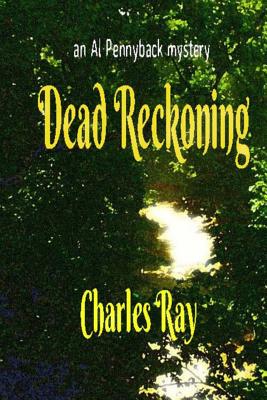 Dead Reckoning: The New Science of Catching Killers