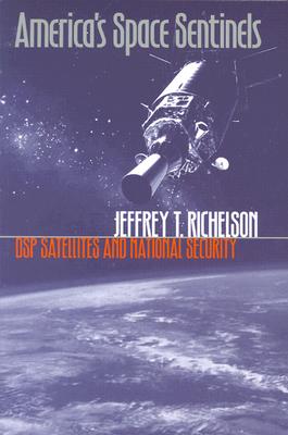 America's Space Sentinels: DSP Satellites and National Security