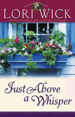 Just Above a Whisper (Tucker Mills Trilogy, Book 2)