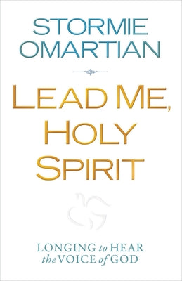 Lead Me, Holy Spirit: Longing to Hear the Voice of God