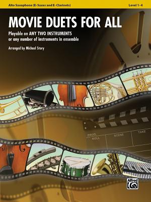 Movie Duets for All: E-flat Alto Saxophone, E-flat Clarinet (For All Series)