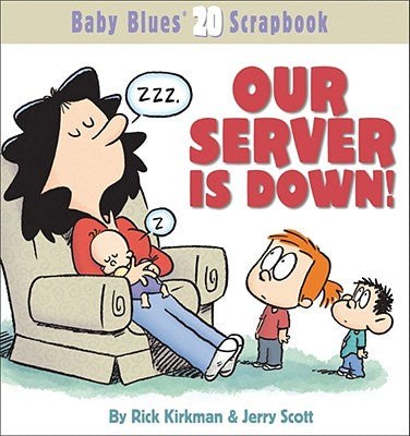 Our Server Is Down: Baby Blues Scrapbook #20