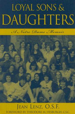 Loyal Sons & Daughters: A Notre Dame Memoir