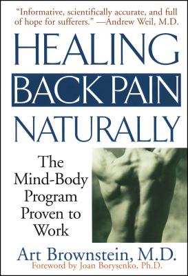 Healing Back Pain Naturally: The Mind-Body Program Proven to Work