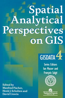 Spatial Analytical Perspectives on GIS (GISDATA Series)