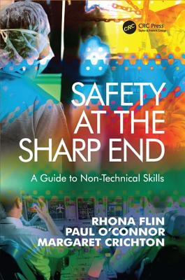 Safety at the Sharp End: A Guide to Non-Technical Skills