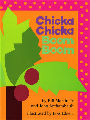 Chicka Chicka Boom Boom (Chicka Chicka Book, A)