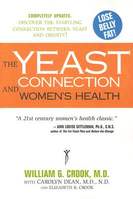 The Yeast Connection and Women's Health (The Yeast Connection Series)