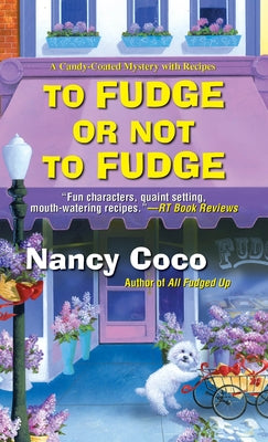 To Fudge or Not to Fudge (A Candy-coated Mystery)