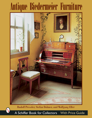 Antique Biedermeier Furniture (Schiffer Book for Collectors)